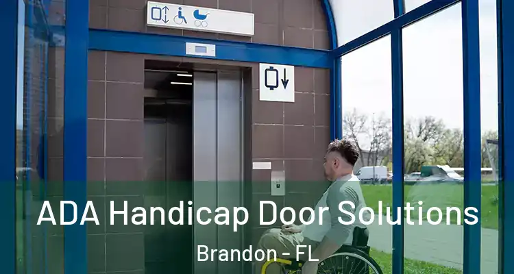  ADA Handicap Door Solutions Brandon - FL