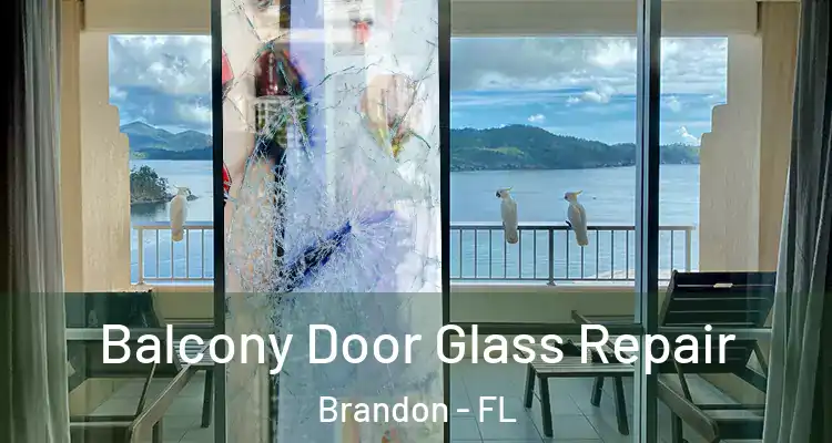  Balcony Door Glass Repair Brandon - FL
