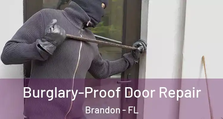  Burglary-Proof Door Repair Brandon - FL