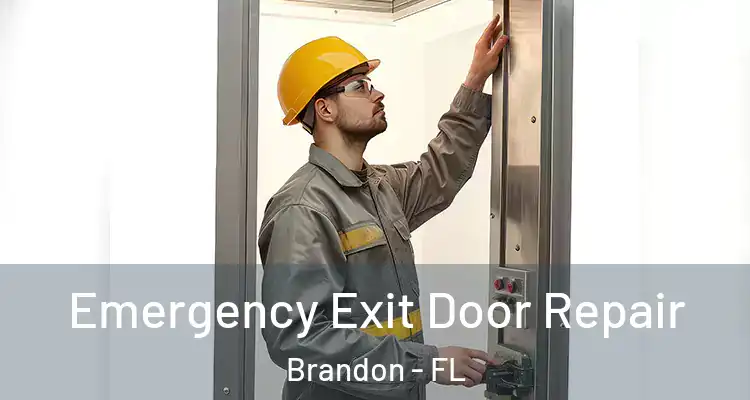  Emergency Exit Door Repair Brandon - FL
