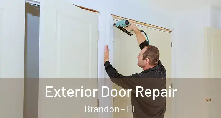  Exterior Door Repair Brandon - FL