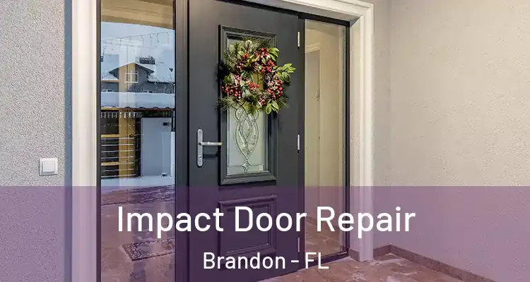  Impact Door Repair Brandon - FL