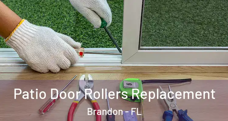  Patio Door Rollers Replacement Brandon - FL