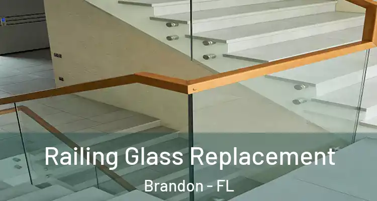  Railing Glass Replacement Brandon - FL