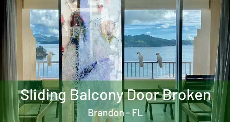  Sliding Balcony Door Broken Brandon - FL