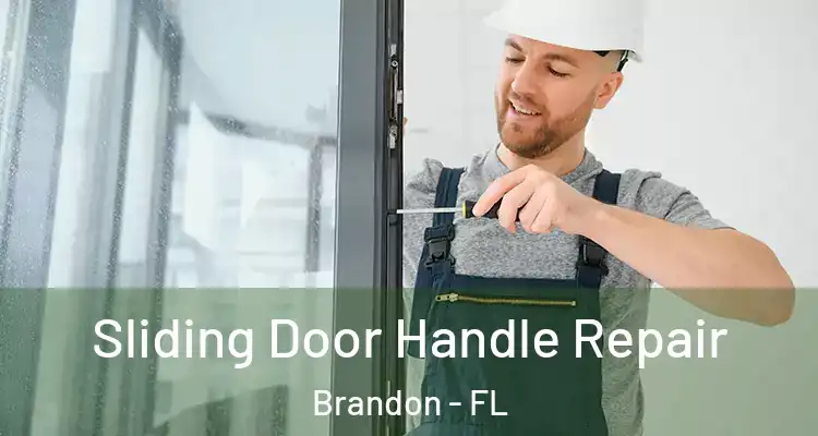 Sliding Door Handle Repair Brandon - FL