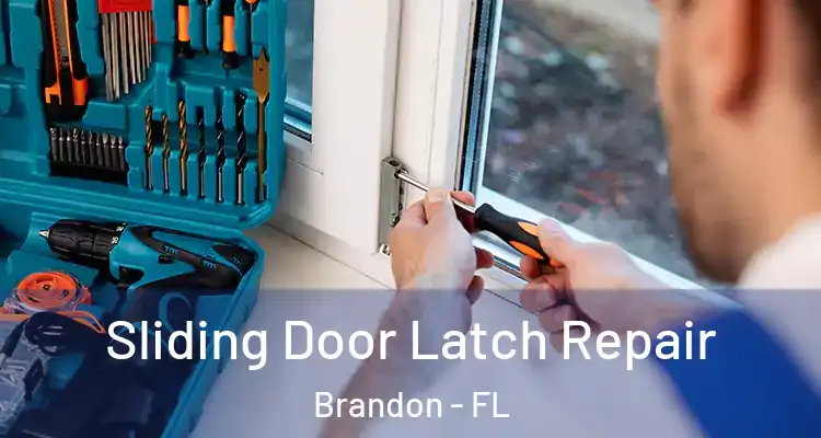  Sliding Door Latch Repair Brandon - FL