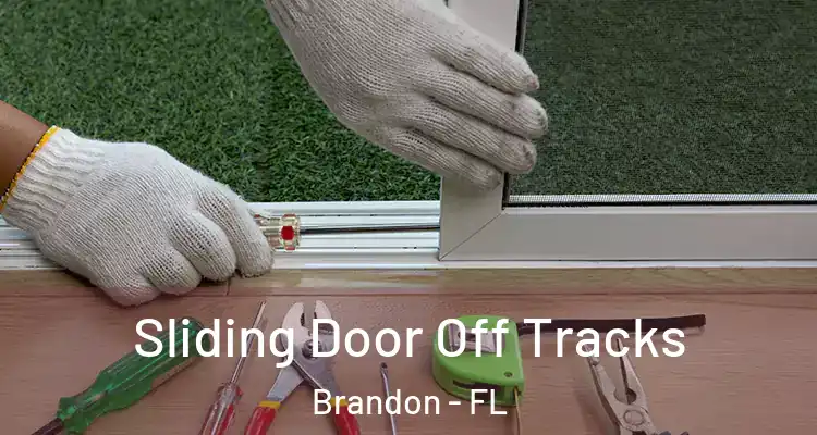  Sliding Door Off Tracks Brandon - FL