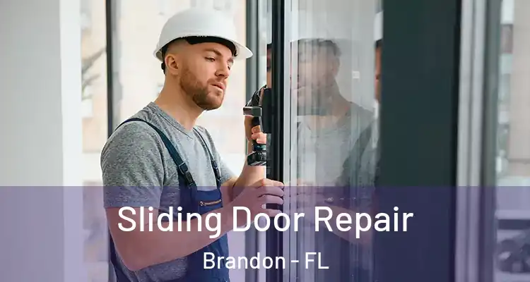  Sliding Door Repair Brandon - FL